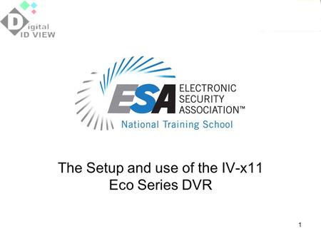 The Setup and use of the IV-x11 Eco Series DVR