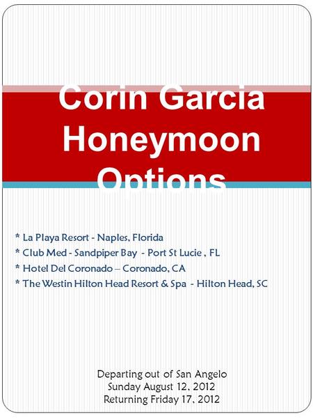 Corin Garcia Honeymoon Options