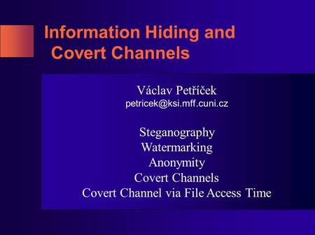 Information Hiding and Covert Channels