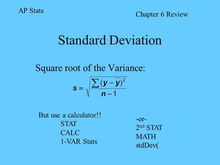 Square root of the Variance: