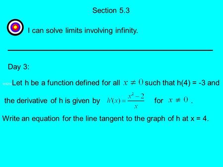 I can solve limits involving infinity.