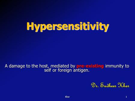 Hypersensitivity Dr. Sudheer Kher
