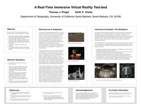 Objective We seek to design, build, and demonstrate a prototype real-time immersive virtual reality test-bed consisting of: 1.Integrated three-dimensional.