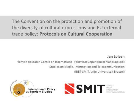 The Convention on the protection and promotion of the diversity of cultural expressions and EU external trade policy: Protocols on Cultural Cooperation.
