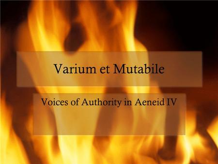 Varium et Mutabile Voices of Authority in Aeneid IV.