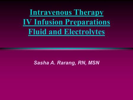 Intravenous Therapy IV Infusion Preparations Fluid and Electrolytes