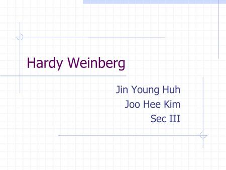 Jin Young Huh Joo Hee Kim Sec III