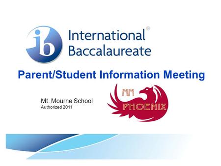 Parent/Student Information Meeting Mt. Mourne School Authorized 2011.