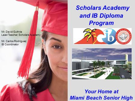 Scholars Academy and IB Diploma Program Miami Beach Senior High