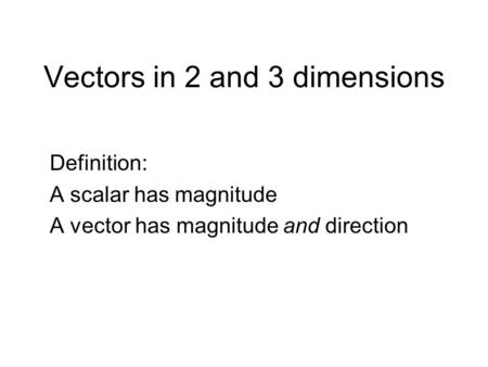 Vectors in 2 and 3 dimensions