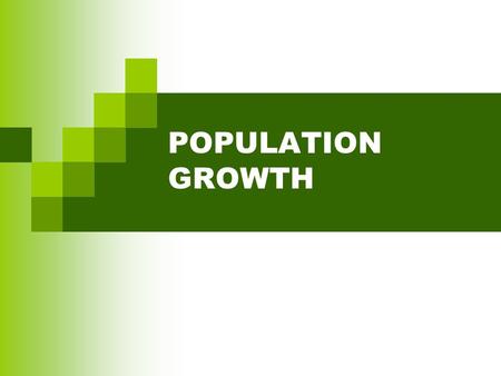POPULATION GROWTH.