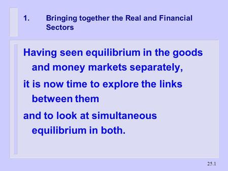 1. Bringing together the Real and Financial Sectors