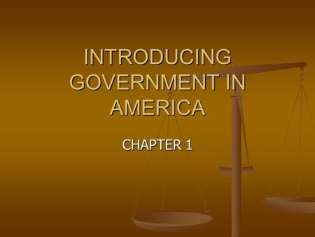 INTRODUCING GOVERNMENT IN AMERICA