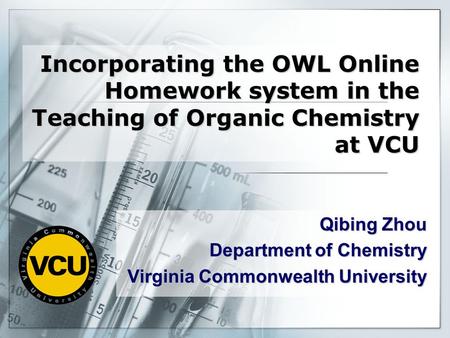 Qibing Zhou Department of Chemistry Virginia Commonwealth University