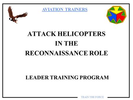 ATTACK HELICOPTERS IN THE RECONNAISSANCE ROLE