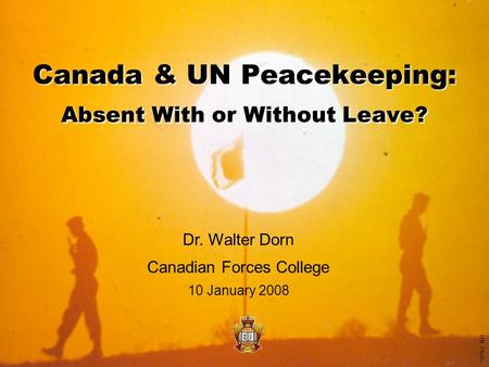Canada & UN Peacekeeping: Absent With or Without Leave?