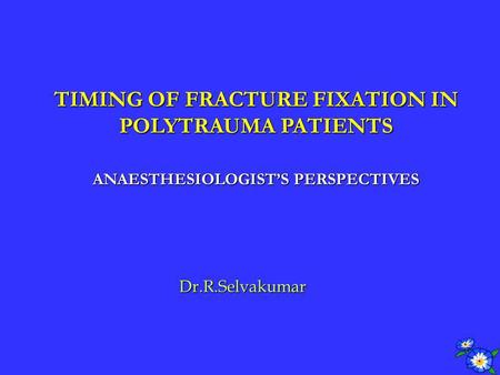 TIMING OF FRACTURE FIXATION IN