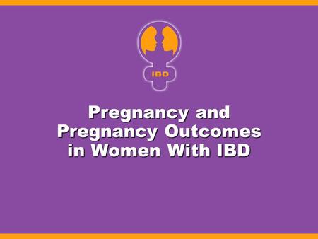 Pregnancy and Pregnancy Outcomes in Women With IBD.
