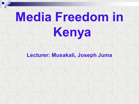 Lecturer: Musakali, Joseph Juma