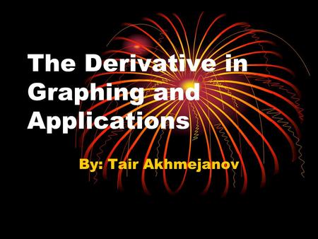 The Derivative in Graphing and Applications