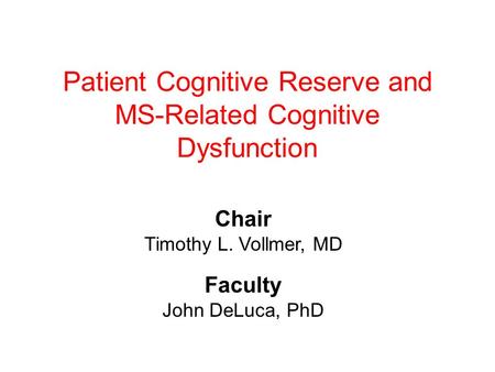 Patient Cognitive Reserve and MS-Related Cognitive Dysfunction