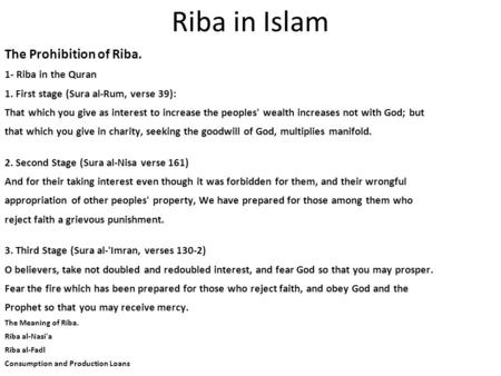 Riba in Islam The Prohibition of Riba. 1- Riba in the Quran