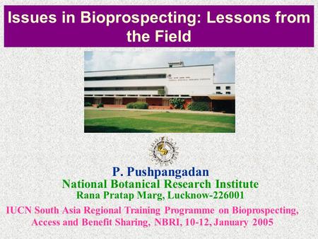 Issues in Bioprospecting: Lessons from the Field