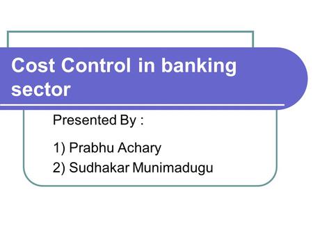 Cost Control in banking sector