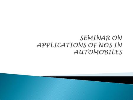 SEMINAR ON APPLICATIONS OF NOS IN AUTOMOBILES