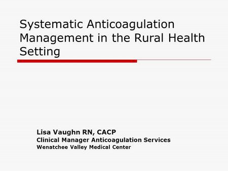Systematic Anticoagulation Management in the Rural Health Setting