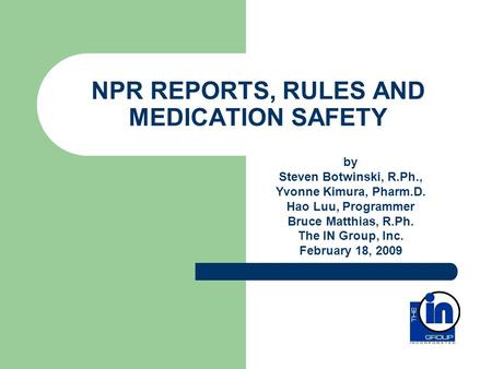 NPR REPORTS, RULES AND MEDICATION SAFETY
