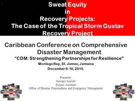 Caribbean Conference on Comprehensive Disaster ManagementCDM: Strengthening Partnerships for Resilience Montego Bay, St. James, Jamaica December 6 10,