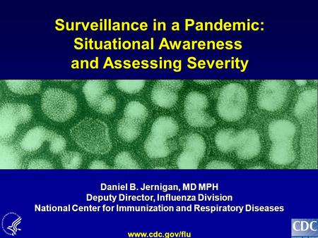 Surveillance in a Pandemic: Situational Awareness