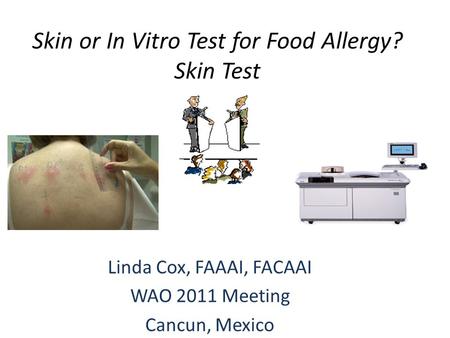 Skin or In Vitro Test for Food Allergy? Skin Test