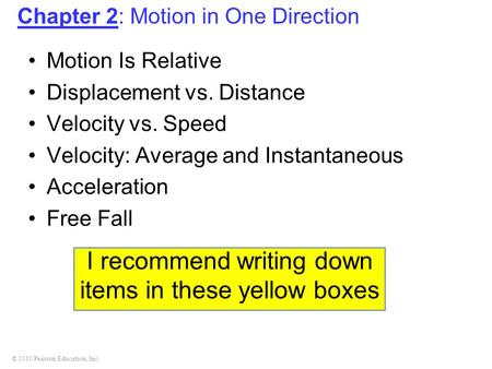 I recommend writing down items in these yellow boxes