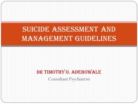 Suicide Assessment and Management Guidelines