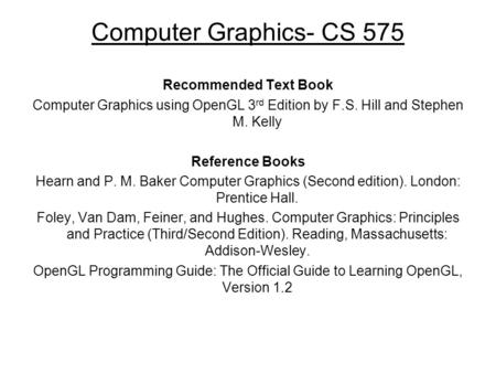 Computer Graphics- CS 575 Recommended Text Book