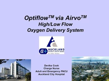 OptiflowTM via AirvoTM High/Low Flow Oxygen Delivery System