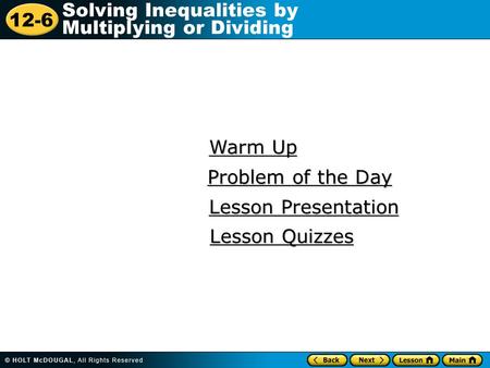Warm Up Problem of the Day Lesson Presentation Lesson Quizzes.