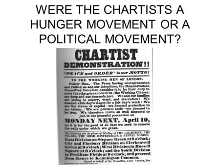 WERE THE CHARTISTS A HUNGER MOVEMENT OR A POLITICAL MOVEMENT?