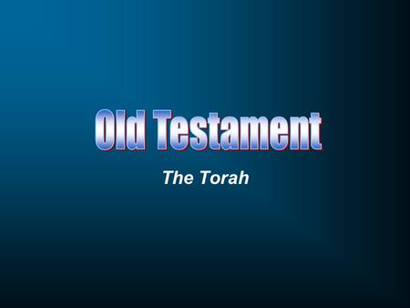 Old Testament The Torah.