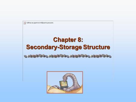 Chapter 8: Secondary-Storage Structure
