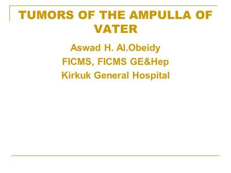 TUMORS OF THE AMPULLA OF VATER