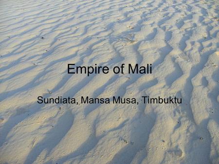 Sundiata, Mansa Musa, Timbuktu