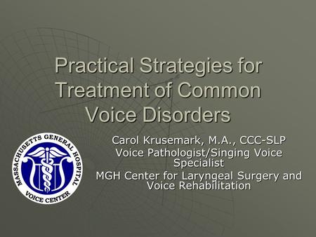 Practical Strategies for Treatment of Common Voice Disorders