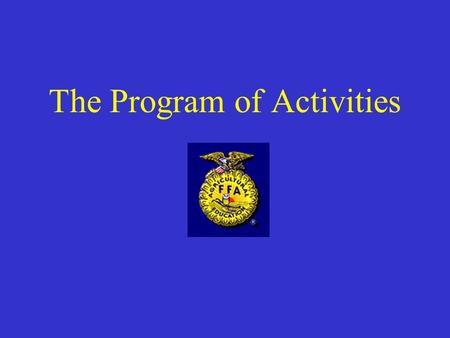 The Program of Activities. The Road Map What is a POA anyway?