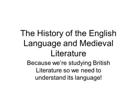 The History of the English Language and Medieval Literature