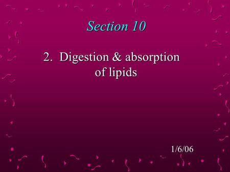 2. Digestion & absorption of lipids