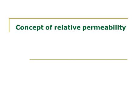 Concept of relative permeability