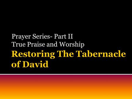 Restoring The Tabernacle of David
